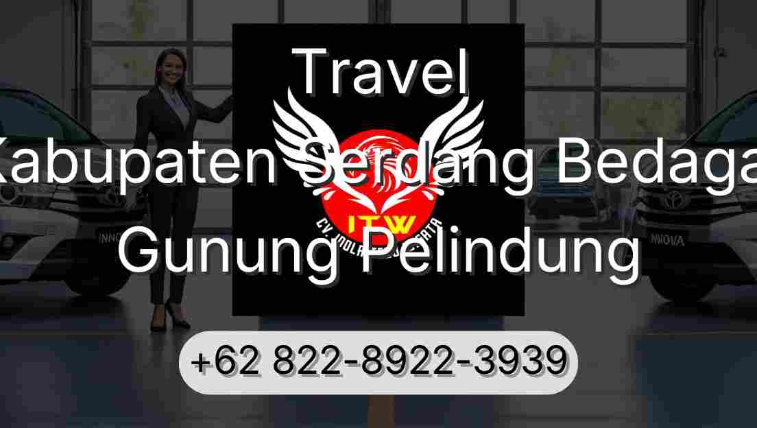 Travel Kabupaten Serdang Bedagai Gunung Pelindung