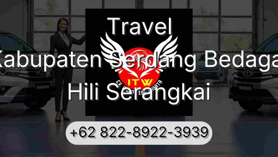 Travel Kabupaten Serdang Bedagai Hili Serangkai