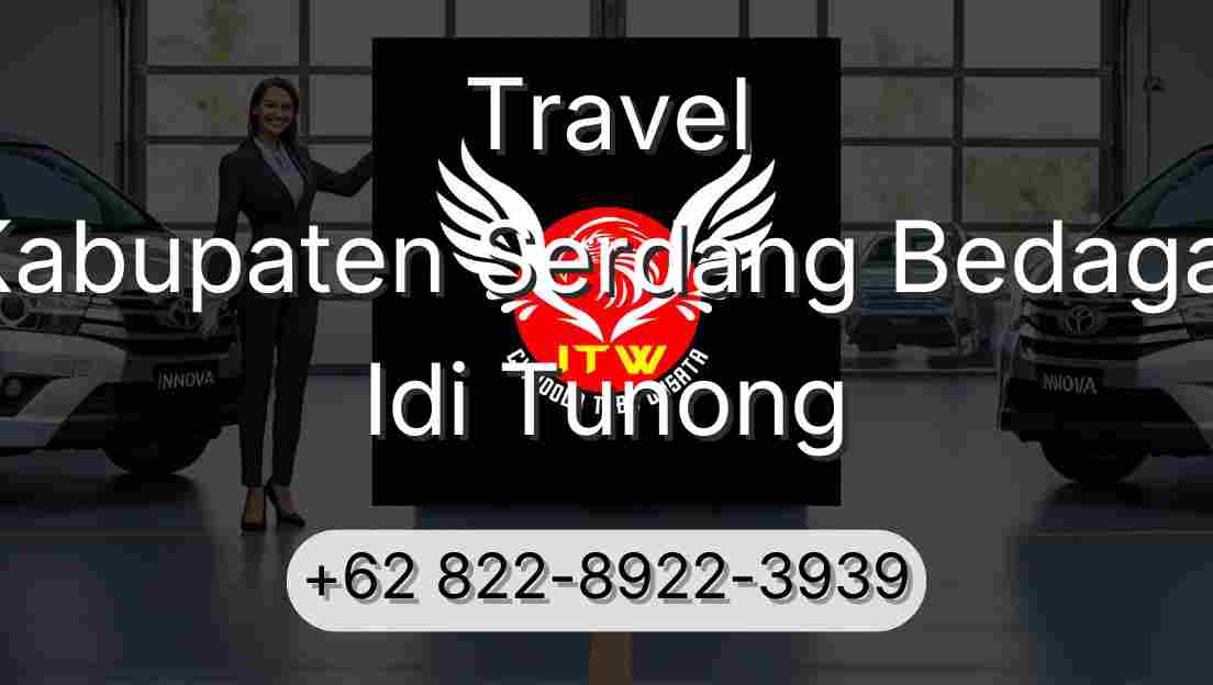 Travel Kabupaten Serdang Bedagai Idi Tunong