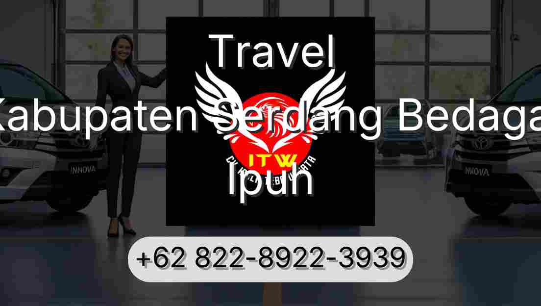 Travel Kabupaten Serdang Bedagai Ipuh