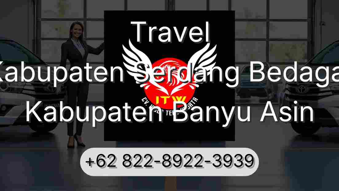 Travel Kabupaten Serdang Bedagai Kabupaten Banyu Asin