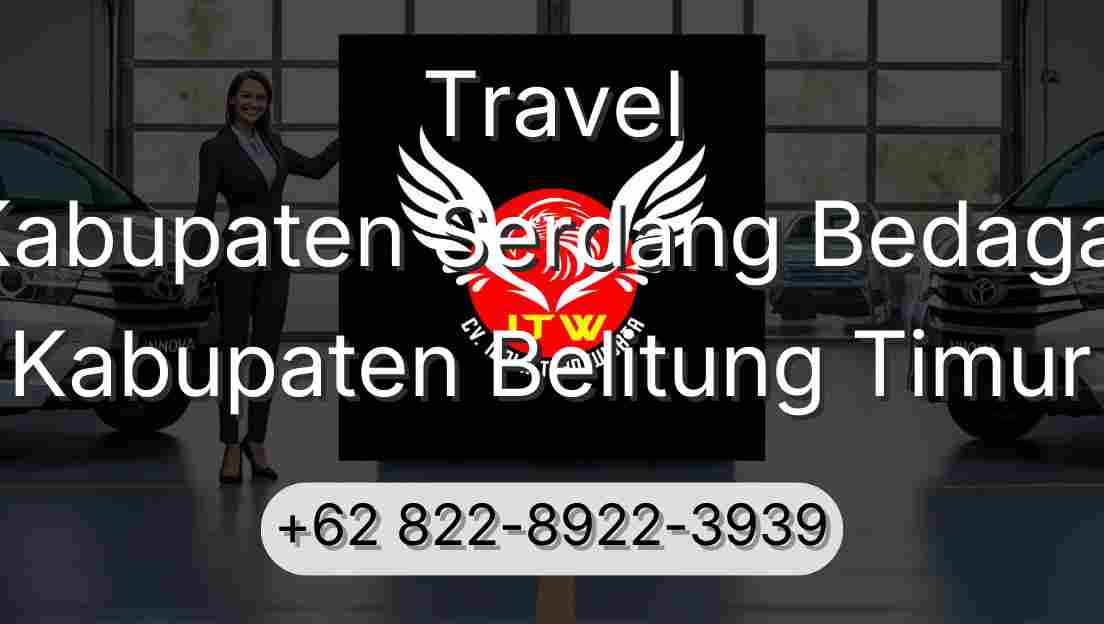 Travel Kabupaten Serdang Bedagai Kabupaten Belitung Timur