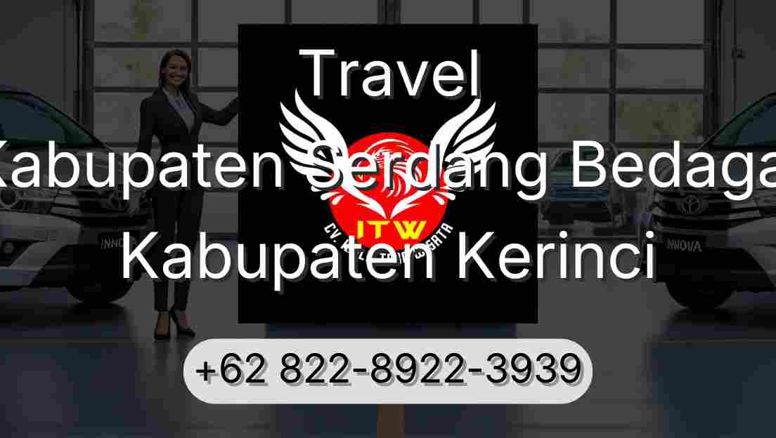 Travel Kabupaten Serdang Bedagai Kabupaten Kerinci