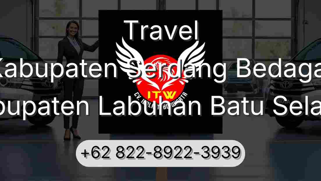Travel Kabupaten Serdang Bedagai Kabupaten Labuhan Batu Selatan