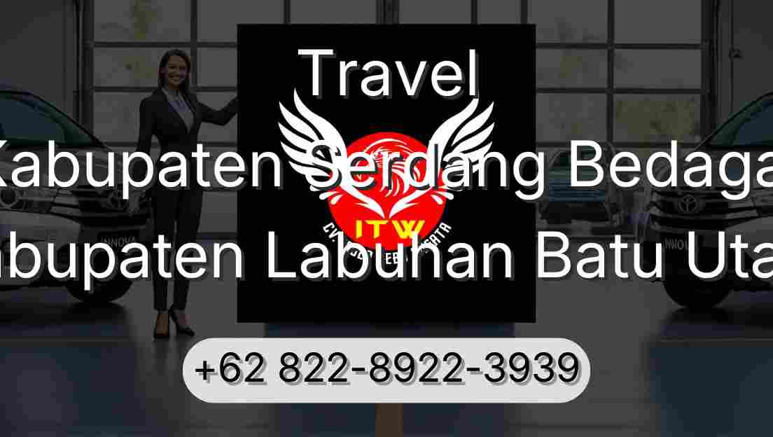 Travel Kabupaten Serdang Bedagai Kabupaten Labuhan Batu Utara