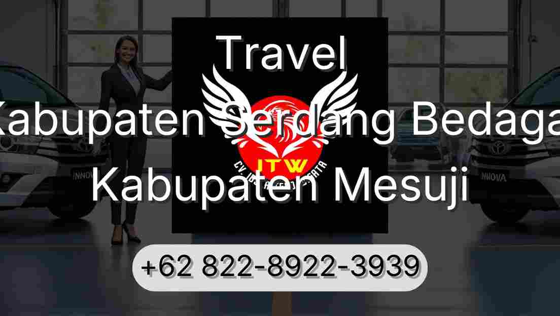Travel Kabupaten Serdang Bedagai Kabupaten Mesuji