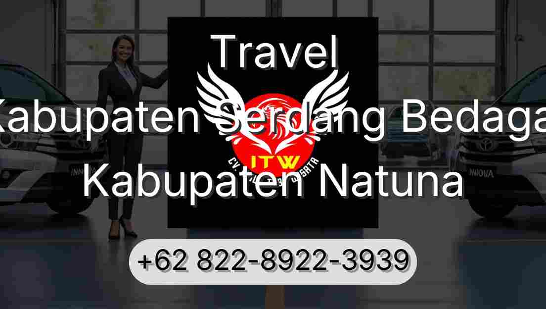 Travel Kabupaten Serdang Bedagai Kabupaten Natuna