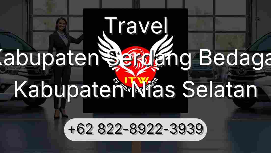 Travel Kabupaten Serdang Bedagai Kabupaten Nias Selatan