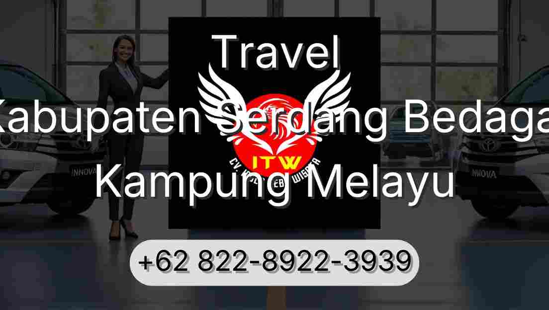 Travel Kabupaten Serdang Bedagai Kampung Melayu
