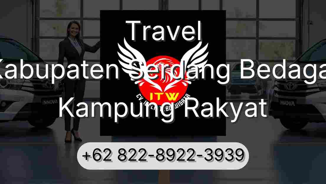 Travel Kabupaten Serdang Bedagai Kampung Rakyat