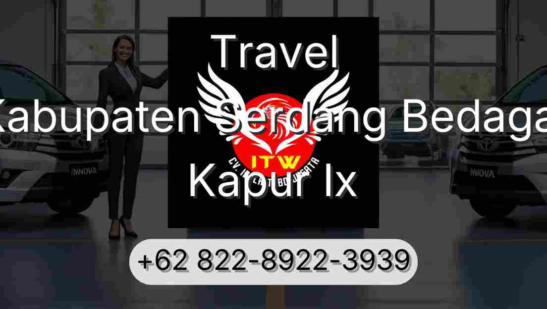 Travel Kabupaten Serdang Bedagai Kapur Ix