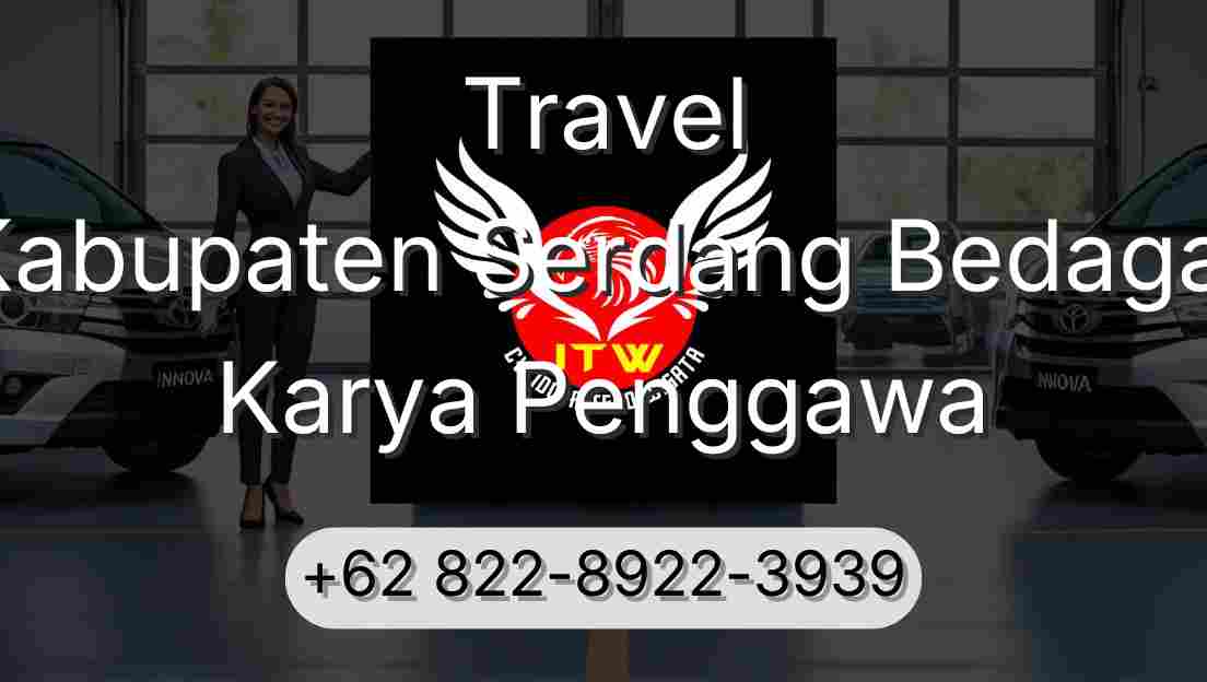 Travel Kabupaten Serdang Bedagai Karya Penggawa