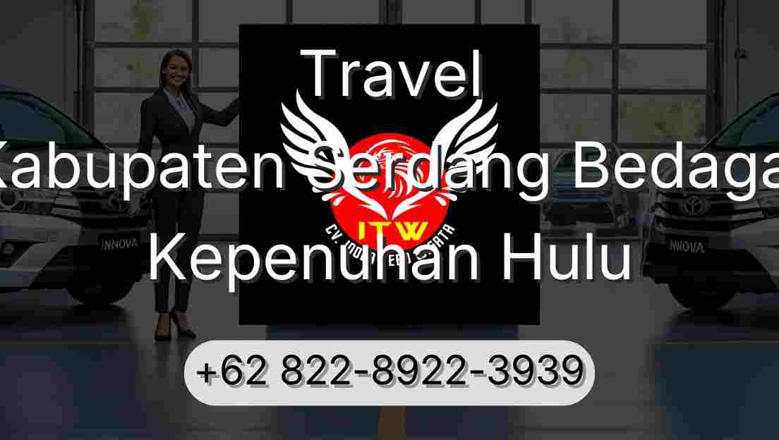 Travel Kabupaten Serdang Bedagai Kepenuhan Hulu