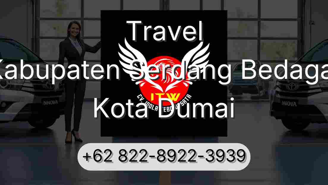 Travel Kabupaten Serdang Bedagai Kota Dumai