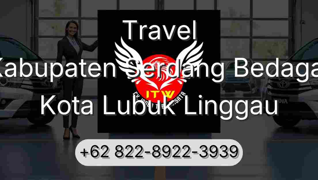 Travel Kabupaten Serdang Bedagai Kota Lubuk Linggau