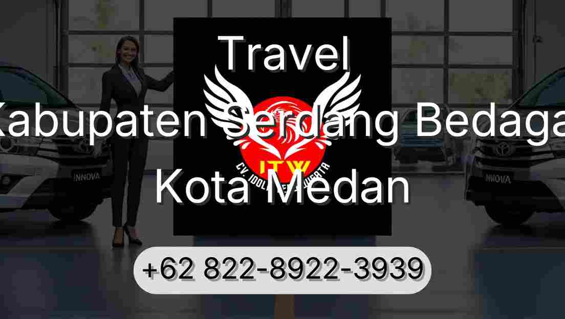 Travel Kabupaten Serdang Bedagai Kota Medan
