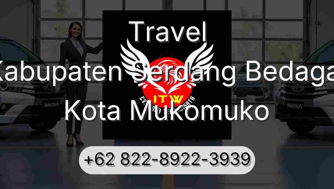 Travel Kabupaten Serdang Bedagai Kota Mukomuko