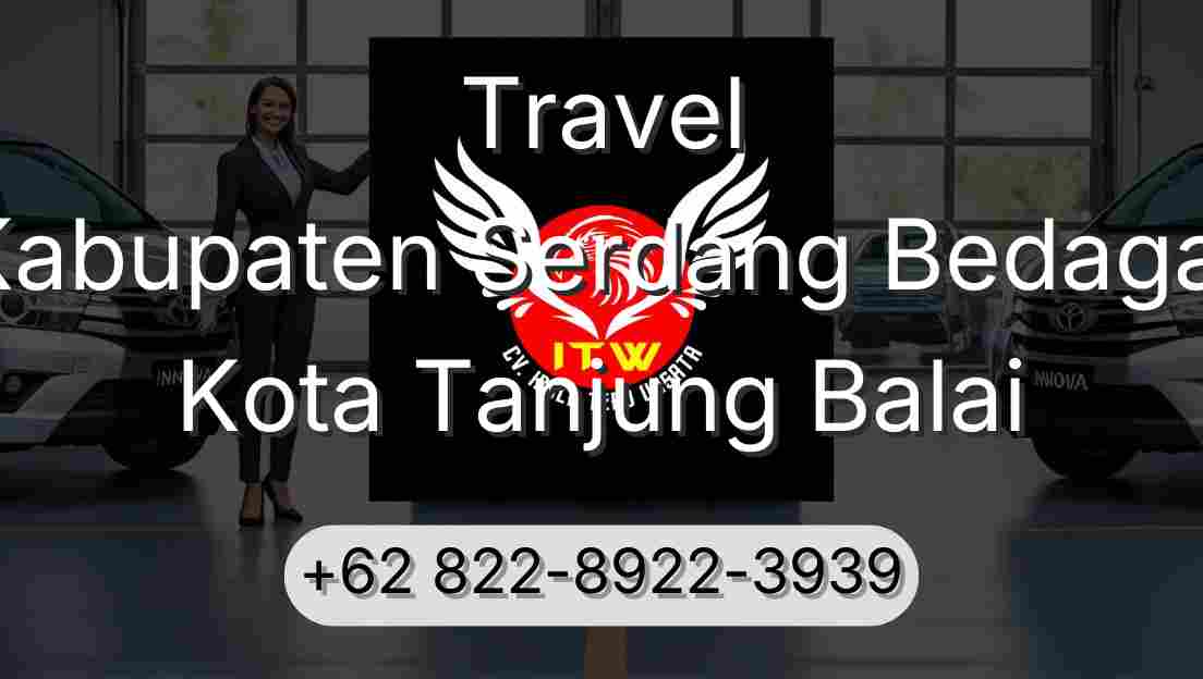 Travel Kabupaten Serdang Bedagai Kota Tanjung Balai