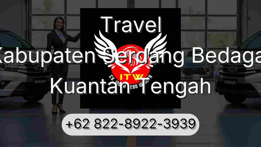 Travel Kabupaten Serdang Bedagai Kuantan Tengah