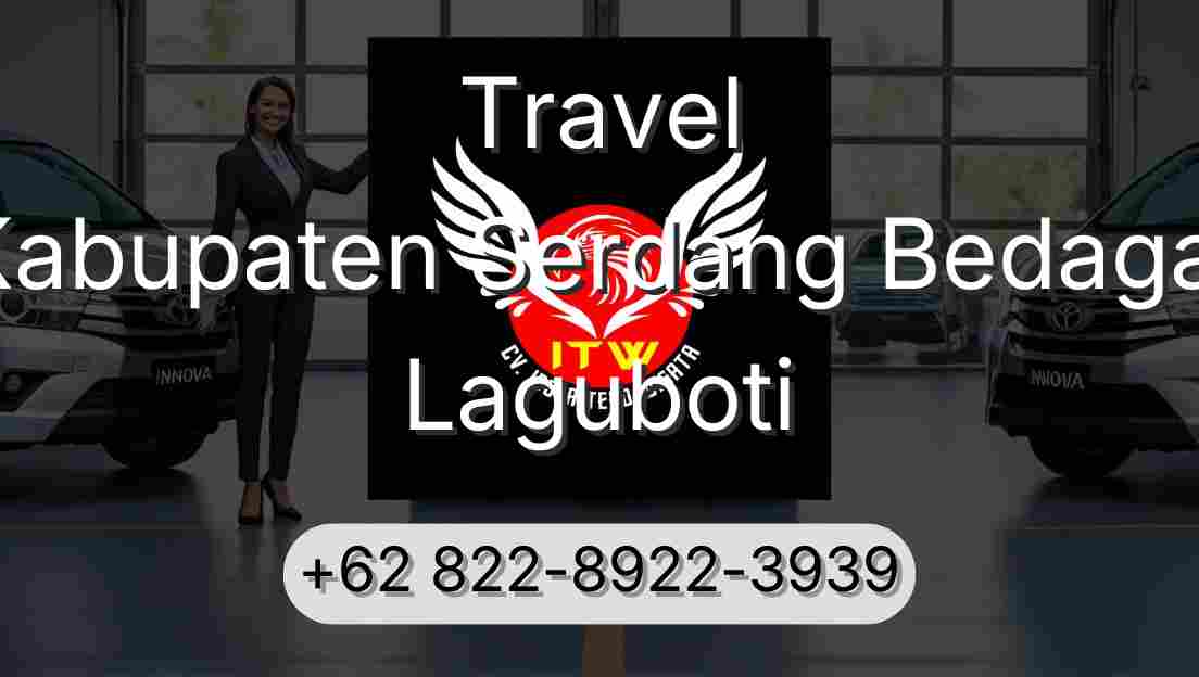 Travel Kabupaten Serdang Bedagai Laguboti