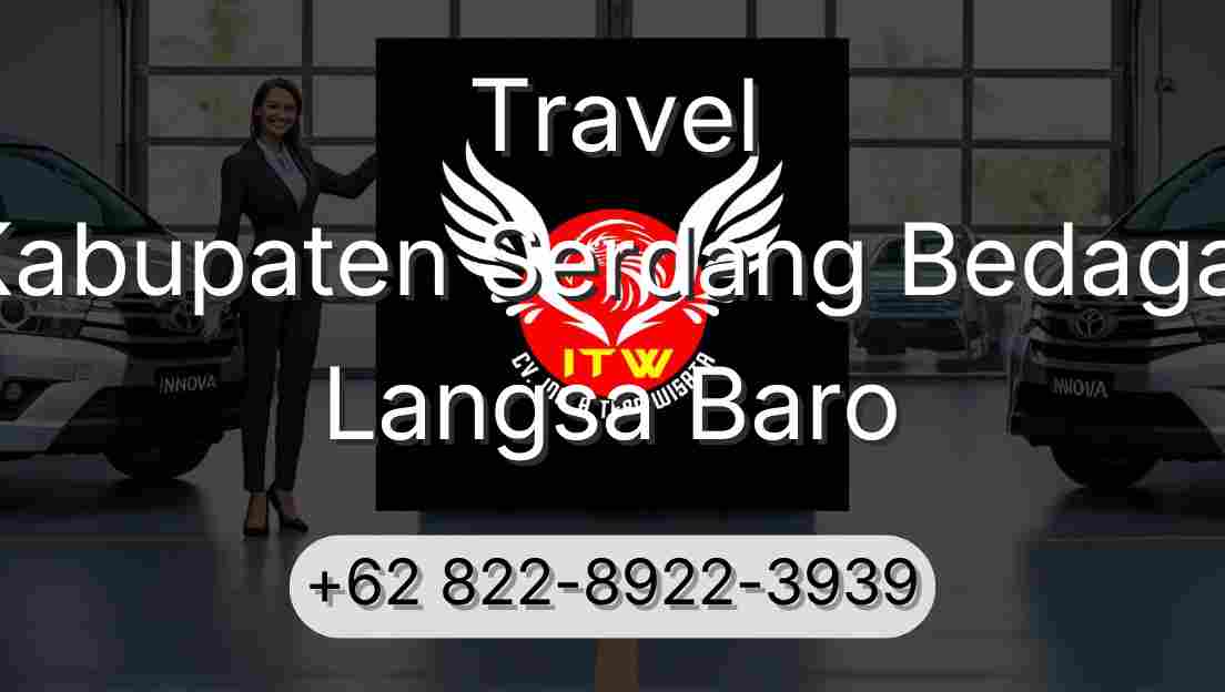 Travel Kabupaten Serdang Bedagai Langsa Baro