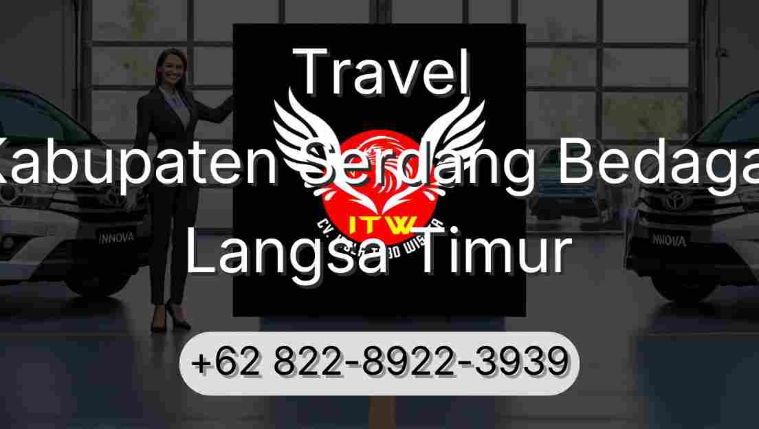 Travel Kabupaten Serdang Bedagai Langsa Timur