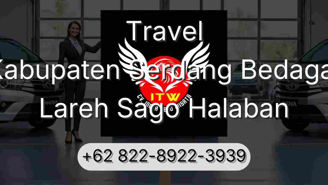 Travel Kabupaten Serdang Bedagai Lareh Sago Halaban