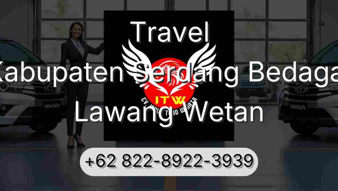 Travel Kabupaten Serdang Bedagai Lawang Wetan