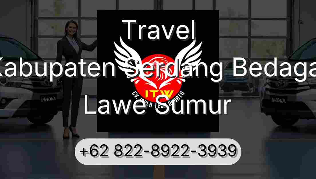 Travel Kabupaten Serdang Bedagai Lawe Sumur