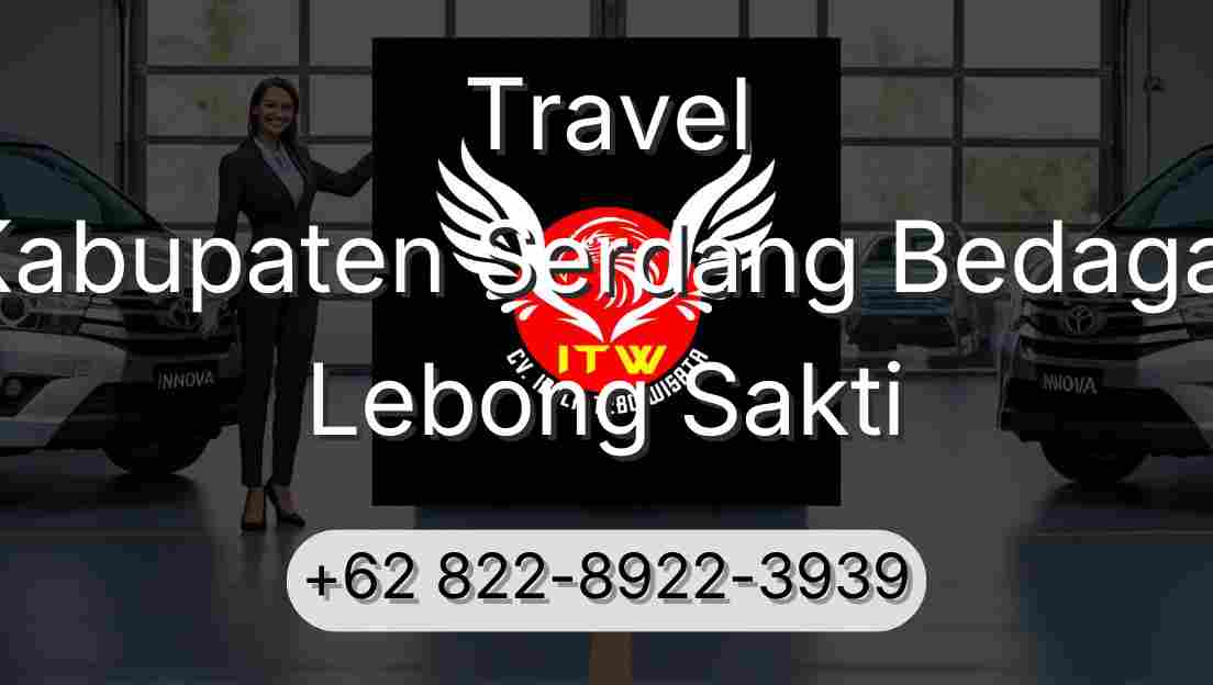 Travel Kabupaten Serdang Bedagai Lebong Sakti