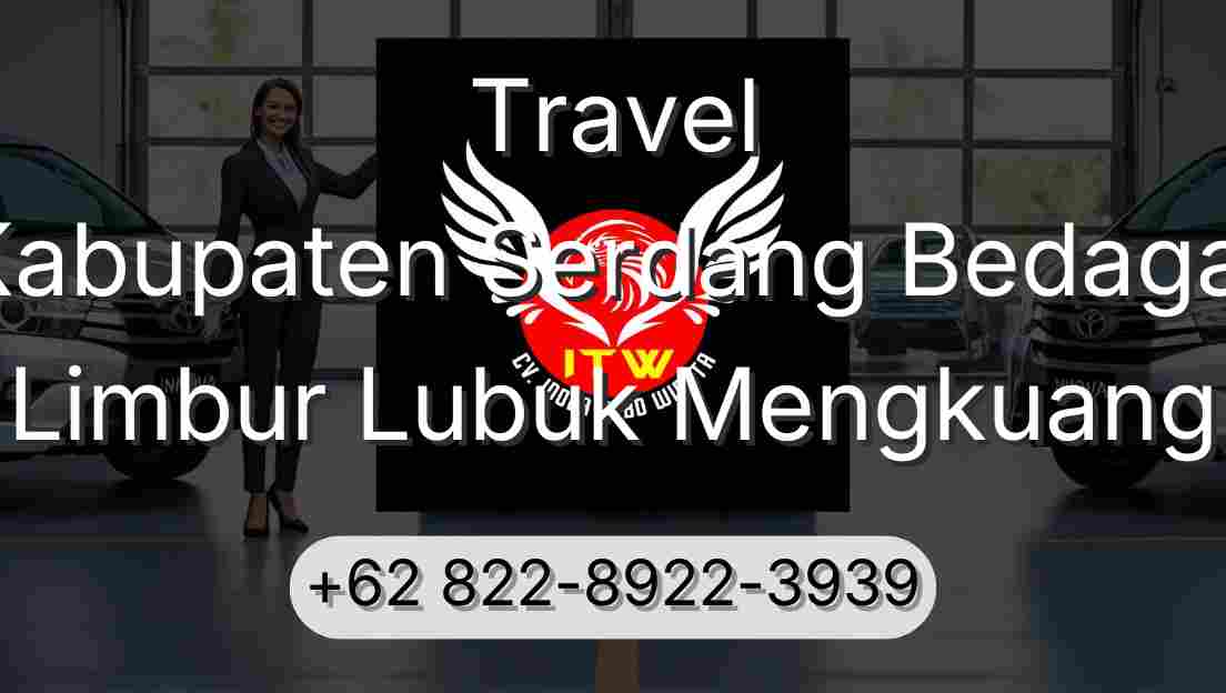 Travel Kabupaten Serdang Bedagai Limbur Lubuk Mengkuang