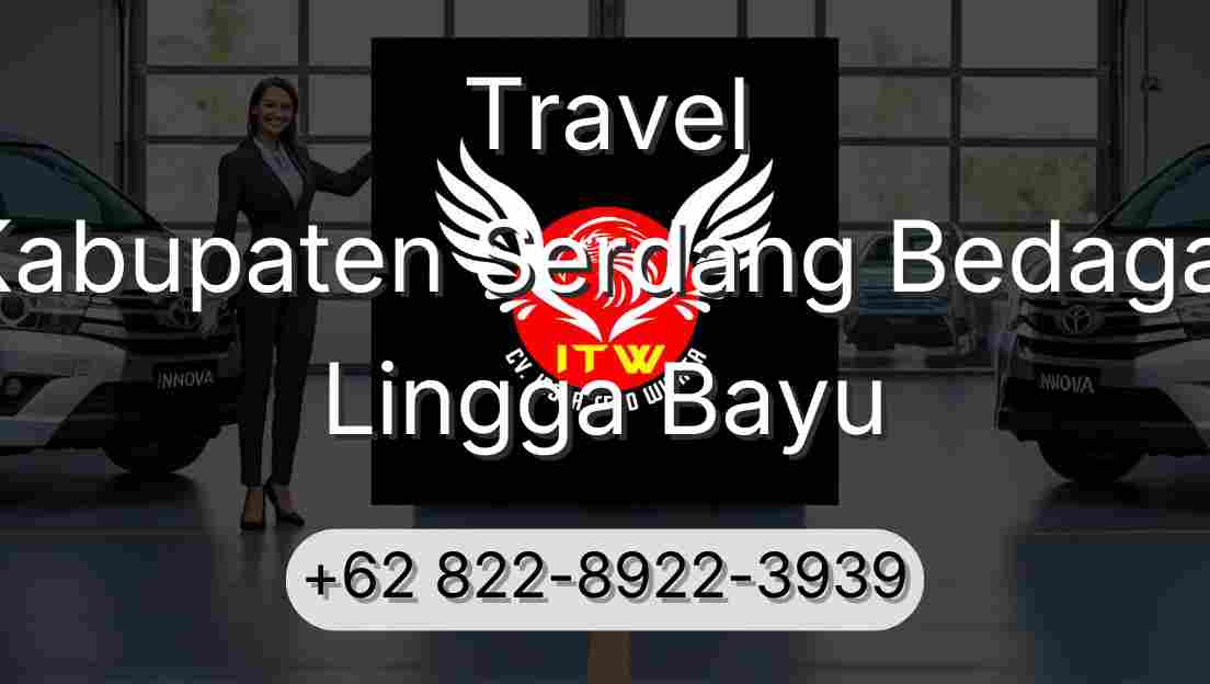 Travel Kabupaten Serdang Bedagai Lingga Bayu