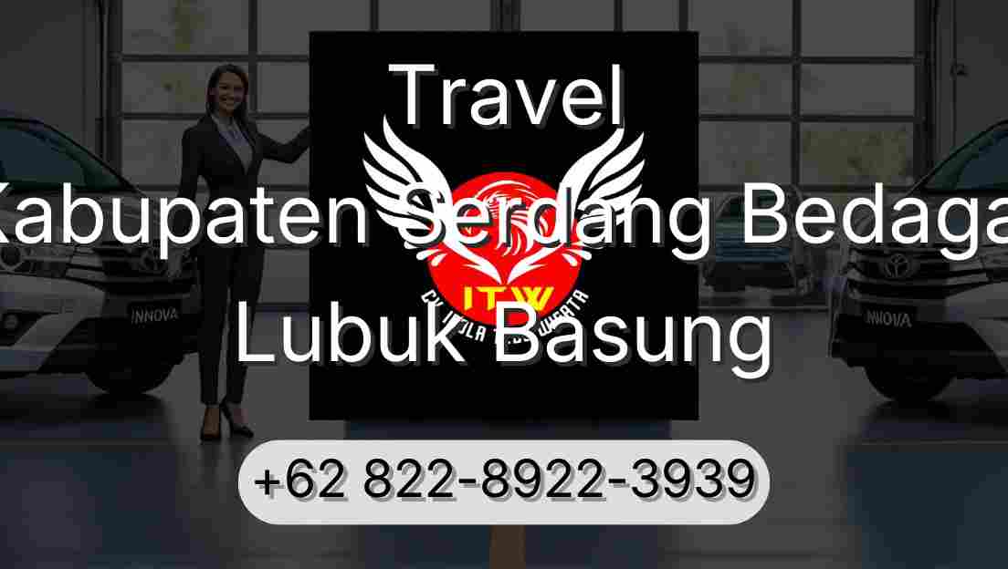 Travel Kabupaten Serdang Bedagai Lubuk Basung