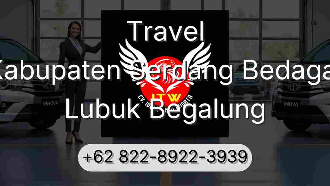 Travel Kabupaten Serdang Bedagai Lubuk Begalung