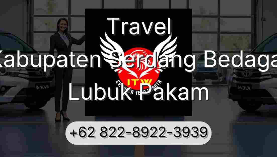 Travel Kabupaten Serdang Bedagai Lubuk Pakam