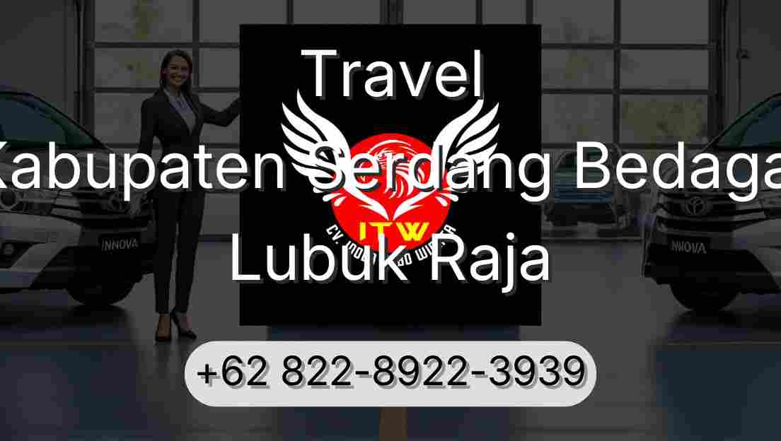 Travel Kabupaten Serdang Bedagai Lubuk Raja
