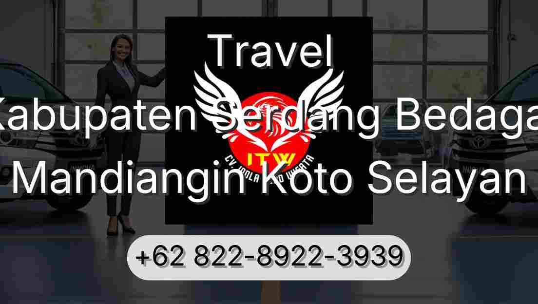 Travel Kabupaten Serdang Bedagai Mandiangin Koto Selayan