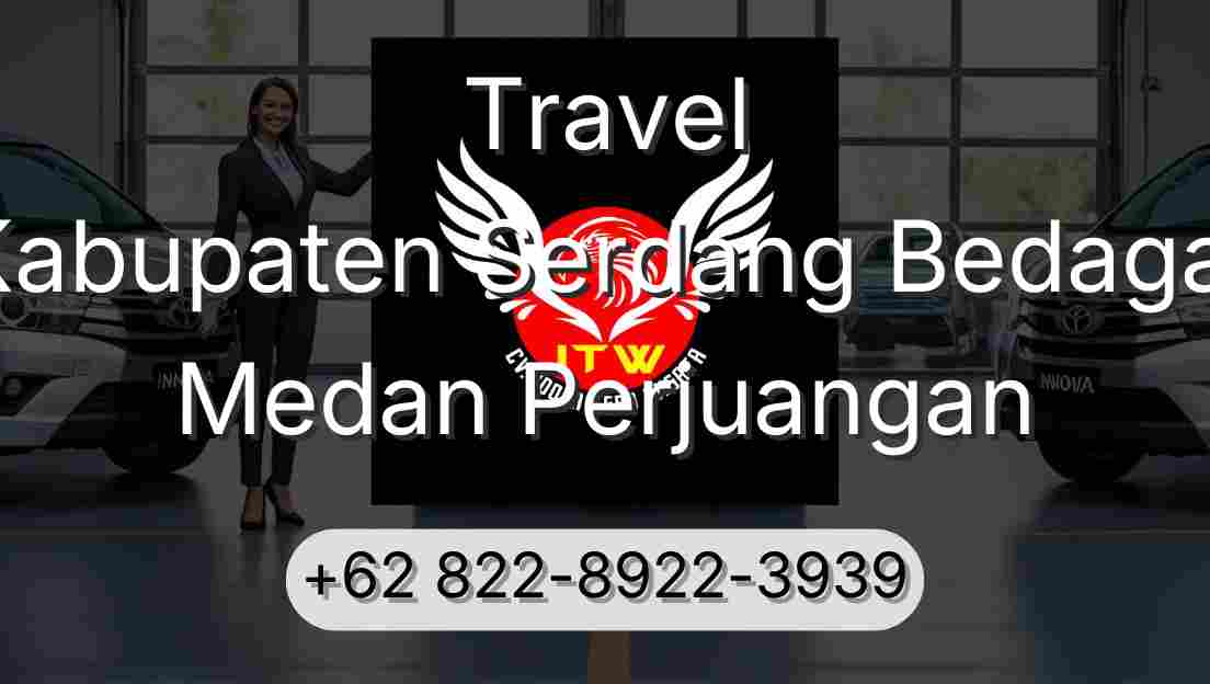 Travel Kabupaten Serdang Bedagai Medan Perjuangan