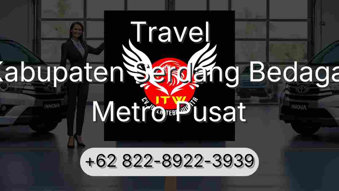 Travel Kabupaten Serdang Bedagai Metro Pusat