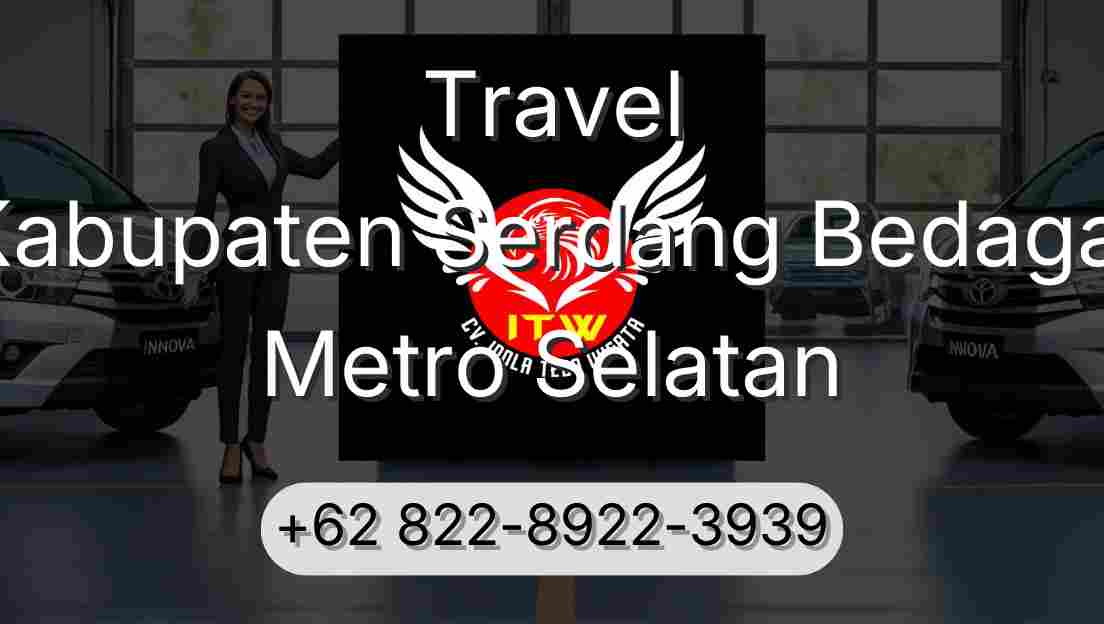 Travel Kabupaten Serdang Bedagai Metro Selatan