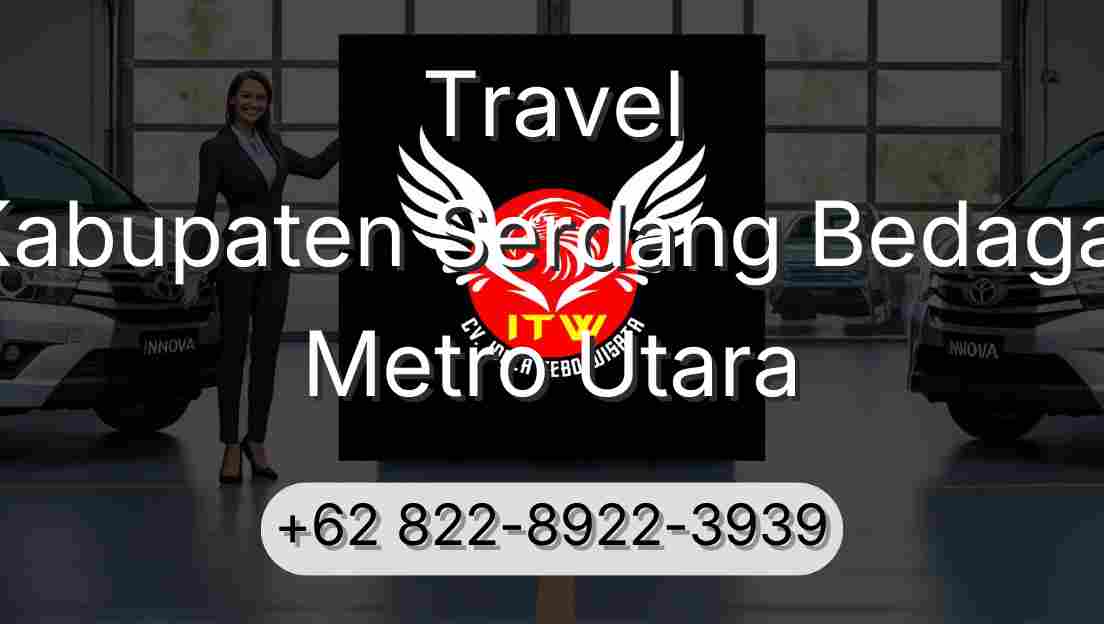 Travel Kabupaten Serdang Bedagai Metro Utara