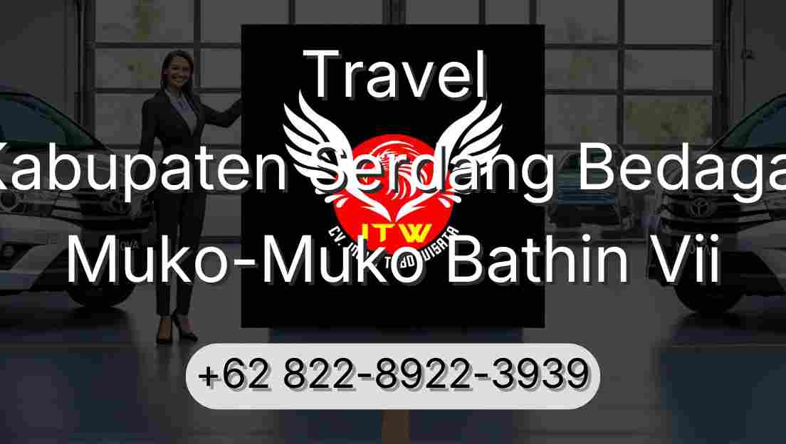Travel Kabupaten Serdang Bedagai Muko-Muko Bathin Vii