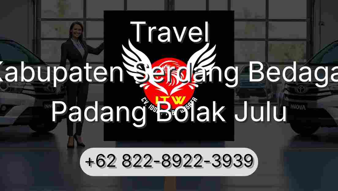 Travel Kabupaten Serdang Bedagai Padang Bolak Julu