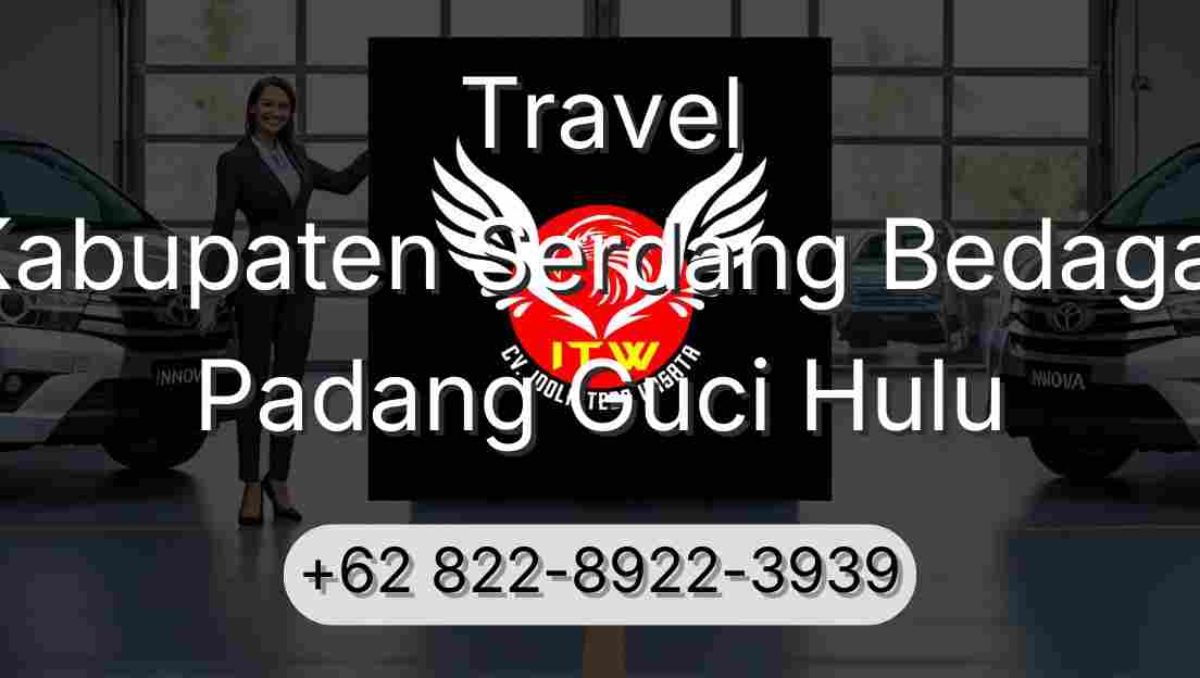 Travel Kabupaten Serdang Bedagai Padang Guci Hulu