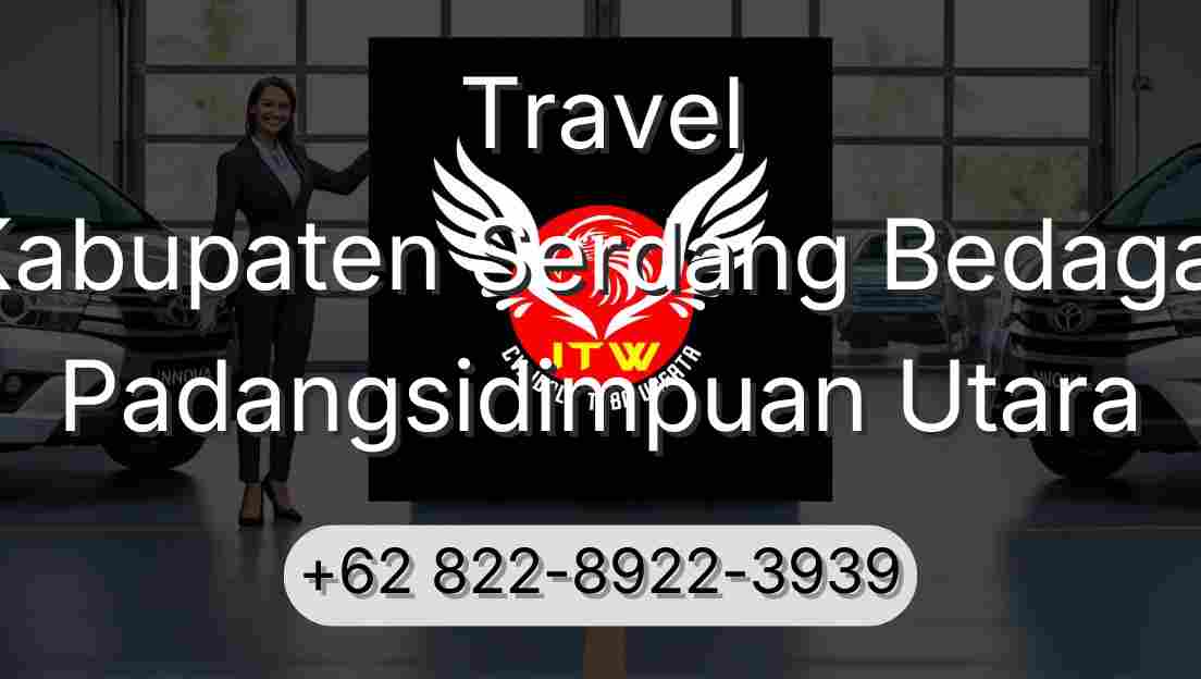 Travel Kabupaten Serdang Bedagai Padangsidimpuan Utara