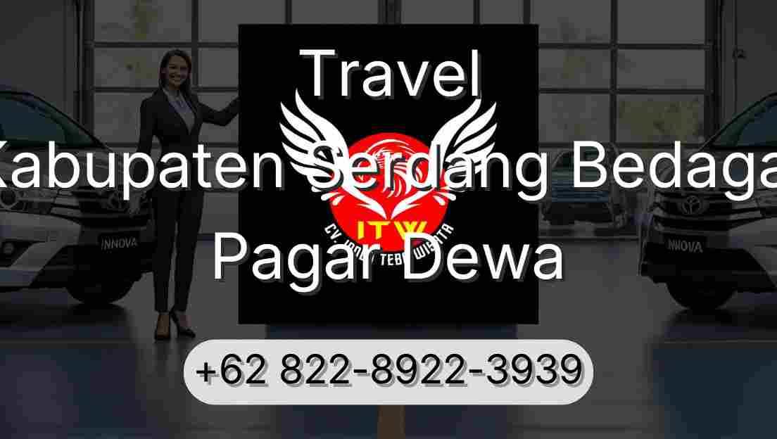 Travel Kabupaten Serdang Bedagai Pagar Dewa