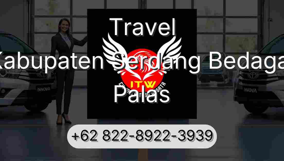 Travel Kabupaten Serdang Bedagai Palas