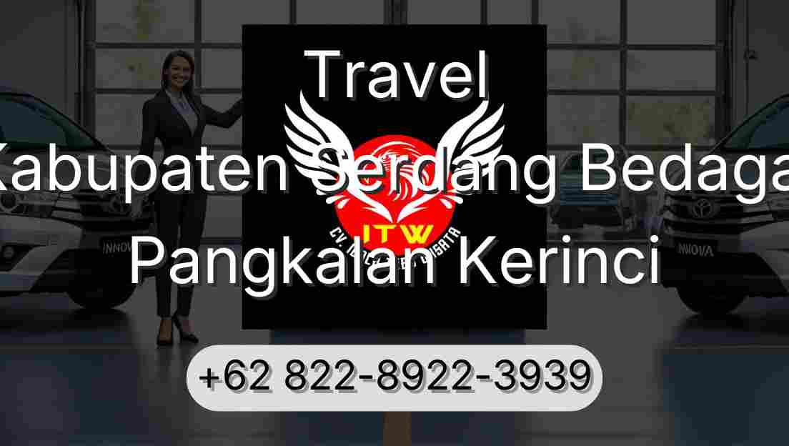 Travel Kabupaten Serdang Bedagai Pangkalan Kerinci