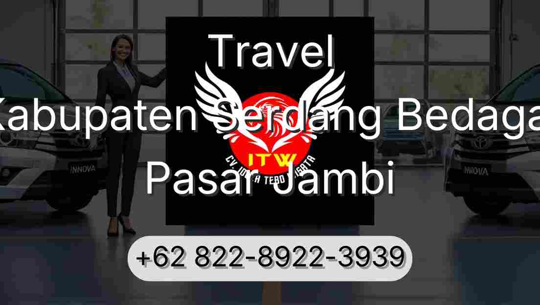 Travel Kabupaten Serdang Bedagai Pasar Jambi