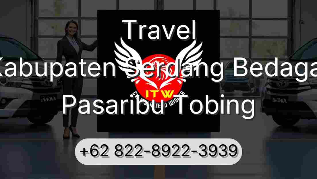 Travel Kabupaten Serdang Bedagai Pasaribu Tobing